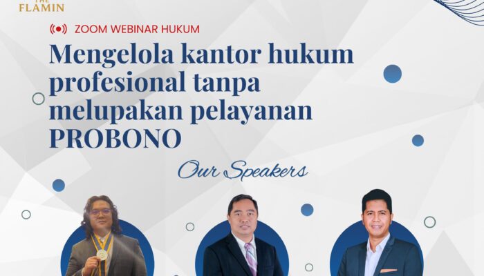 Tiga Advokat Berbagi Tips  Mengelola Kantor Hukum Profesional Tanpa Melupakan Pelayanan PROBONO 